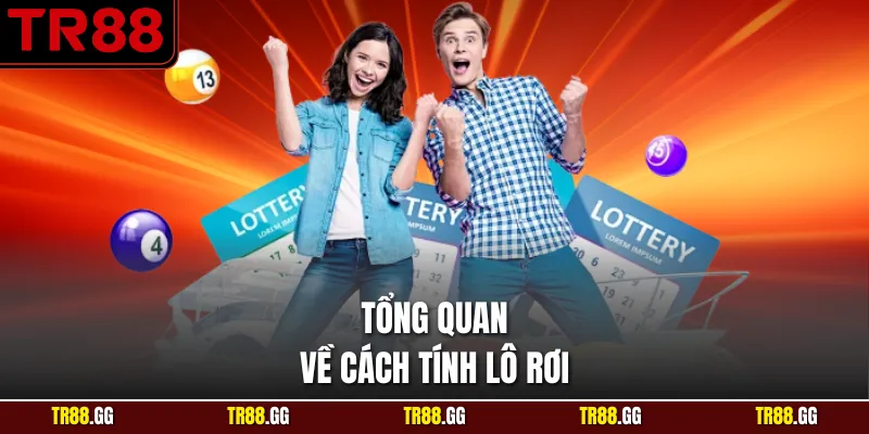 Tổng quan về Cách Tính Lô Rơi